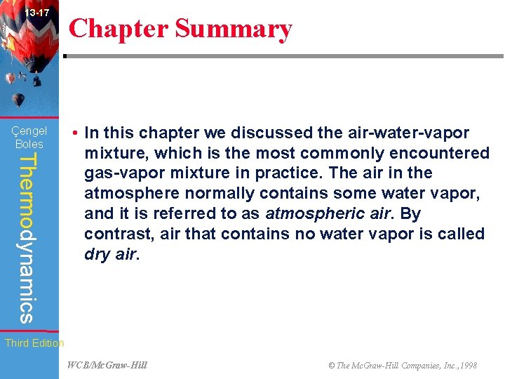 13 -17 Çengel Boles Chapter Summary Thermodynamics • In this chapter we discussed the