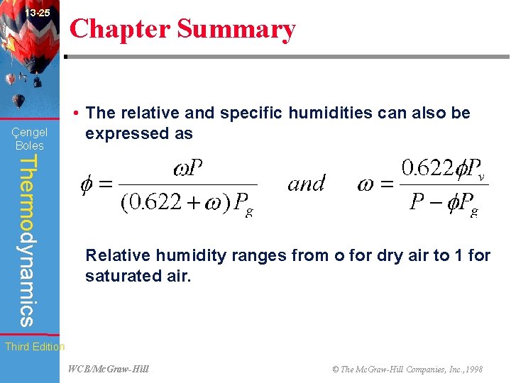 13 -25 Çengel Boles Chapter Summary • The relative and specific humidities can also
