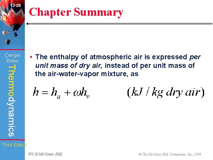 13 -26 Çengel Boles Chapter Summary Thermodynamics • The enthalpy of atmospheric air is