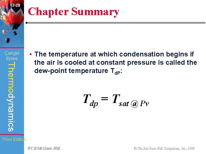 13 -28 Çengel Boles Chapter Summary Thermodynamics • The temperature at which condensation begins
