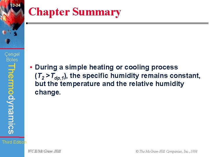 13 -34 Chapter Summary Çengel Boles Thermodynamics • During a simple heating or cooling