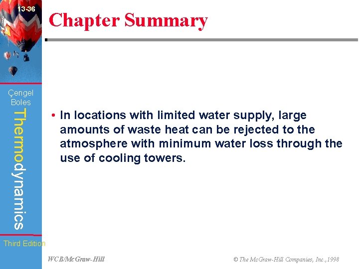 13 -36 Chapter Summary Çengel Boles Thermodynamics • In locations with limited water supply,