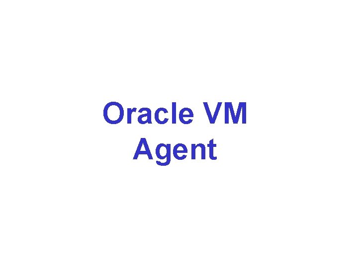 Oracle VM Agent 