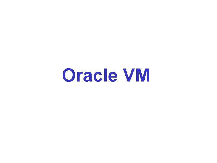 Oracle VM 