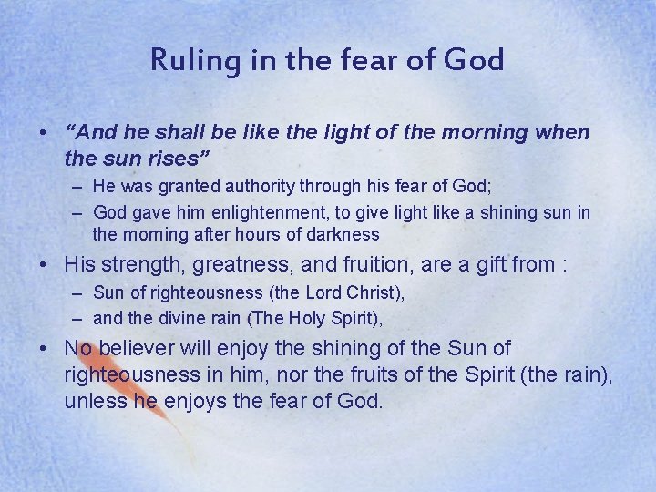Ruling in the fear of God • “And he shall be like the light