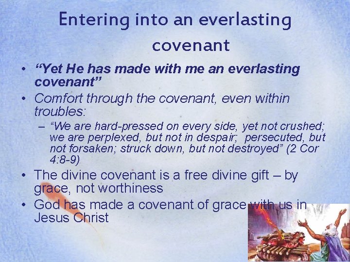 Entering into an everlasting covenant • “Yet He has made with me an everlasting