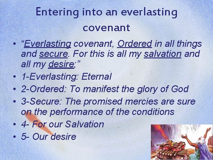 Entering into an everlasting covenant • “Everlasting covenant, Ordered in all things and secure.