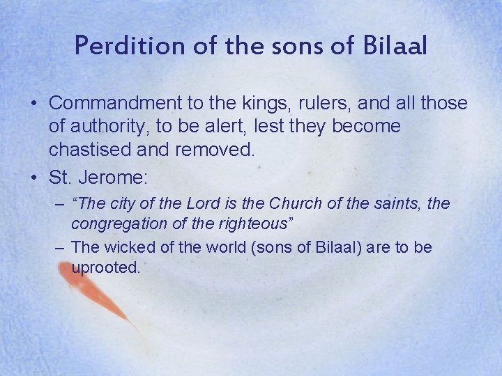Perdition of the sons of Bilaal • Commandment to the kings, rulers, and all