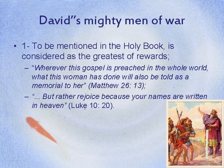 David’’s mighty men of war • 1 - To be mentioned in the Holy