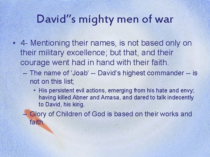 David’’s mighty men of war • 4 - Mentioning their names, is not based