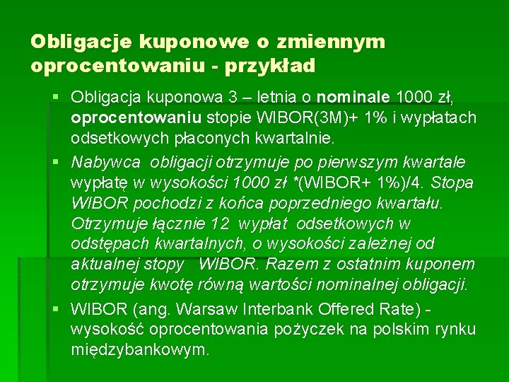 Obligacje kuponowe o zmiennym oprocentowaniu - przykład § Obligacja kuponowa 3 – letnia o