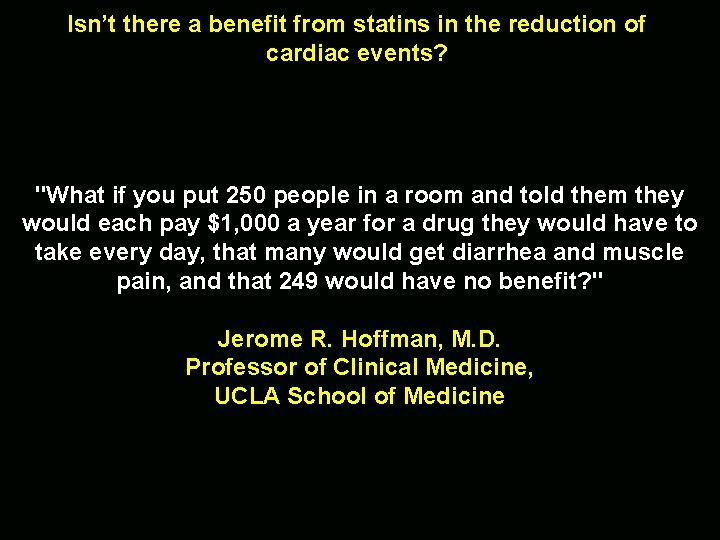 Isn’t there a benefit from statins in the reduction of cardiac events? "What if