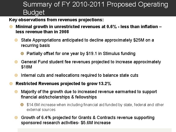 Summary of FY 2010 -2011 Proposed Operating Budget Key observations from revenues projections: Minimal