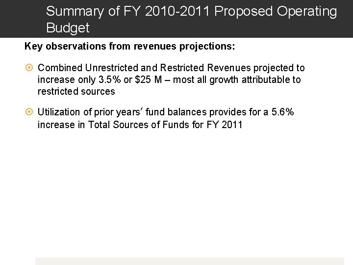 Summary of FY 2010 -2011 Proposed Operating Budget Key observations from revenues projections: Combined