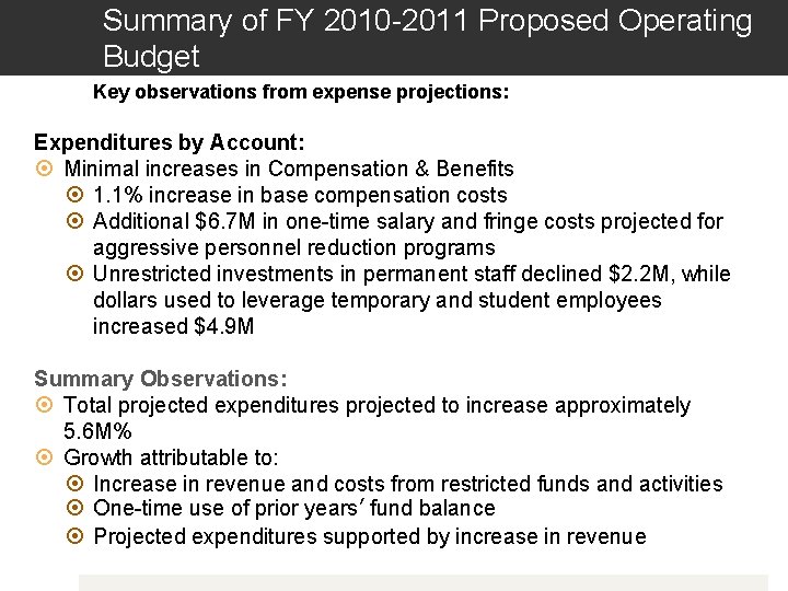 Summary of FY 2010 -2011 Proposed Operating Budget Key observations from expense projections: Expenditures