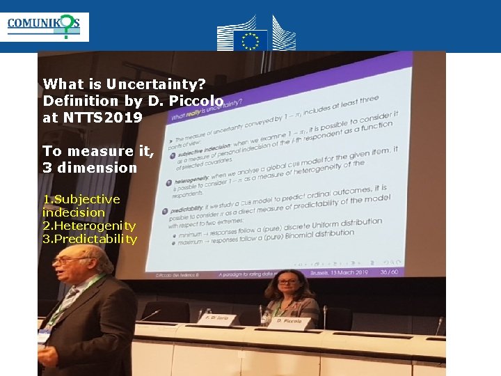 What is Uncertainty? Definition by D. Piccolo at NTTS 2019 To measure it, 3