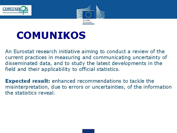 COMUNIKOS An Eurostat research initiative aiming to conduct a review of the current practices