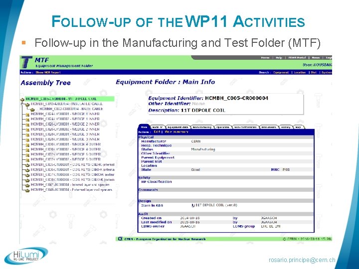 FOLLOW-UP OF THE WP 11 ACTIVITIES § Follow-up in the Manufacturing and Test Folder