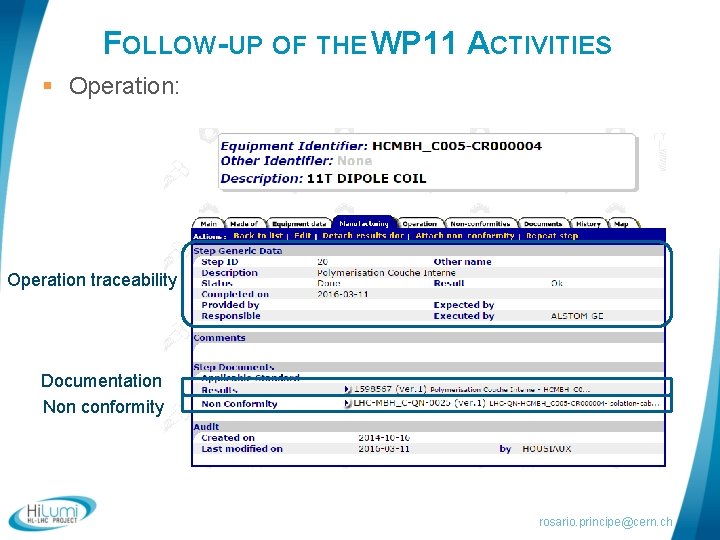 FOLLOW-UP OF THE WP 11 ACTIVITIES § Operation: Operation traceability Documentation Non conformity rosario.