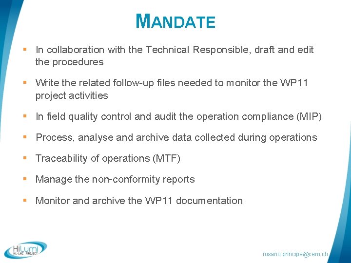 MANDATE § In collaboration with the Technical Responsible, draft and edit the procedures §