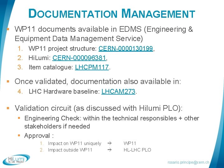 DOCUMENTATION MANAGEMENT § WP 11 documents available in EDMS (Engineering & Equipment Data Management