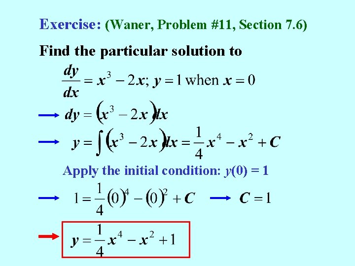 Exercise: (Waner, Problem #11, Section 7. 6) Find the particular solution to Apply the