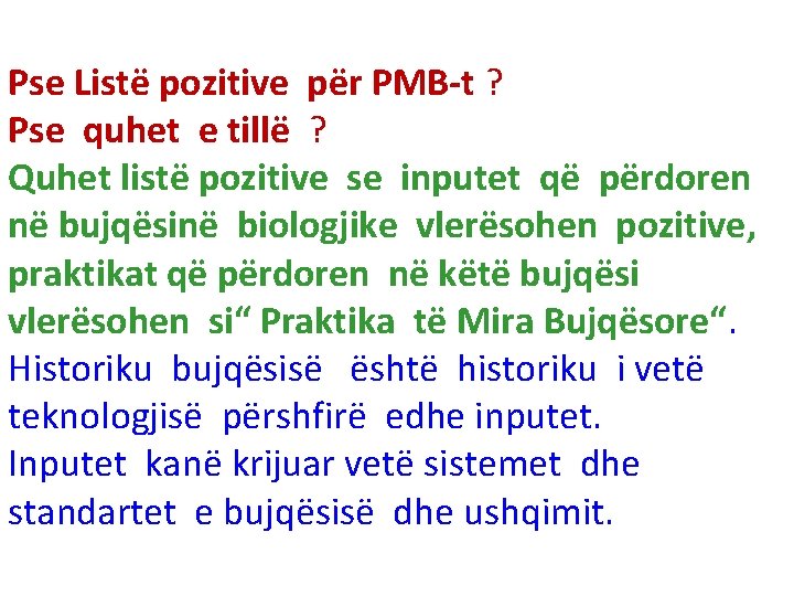 Pse Listë pozitive për PMB-t ? Pse quhet e tillë ? Quhet listë pozitive