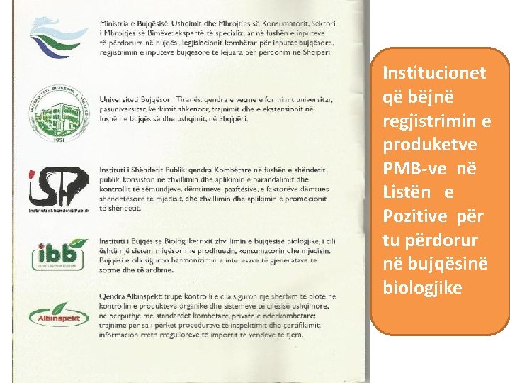 Institucionet që bëjnë regjistrimin e produketve PMB-ve në Listën e Pozitive për tu përdorur