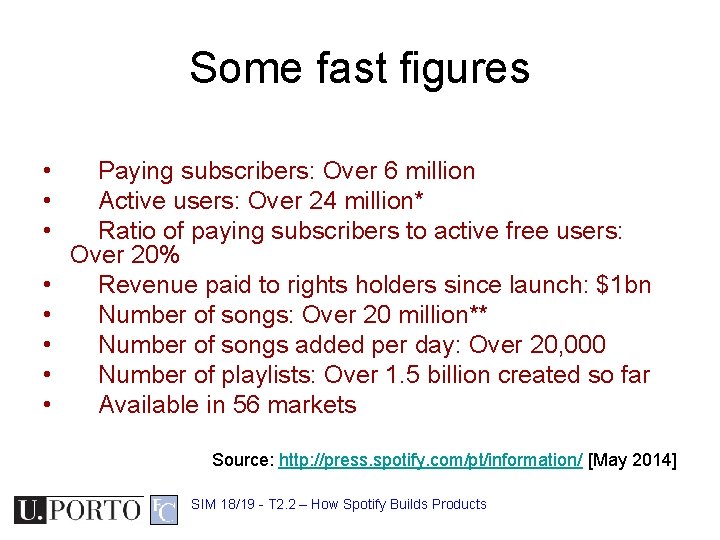 Some fast figures • • Paying subscribers: Over 6 million Active users: Over 24