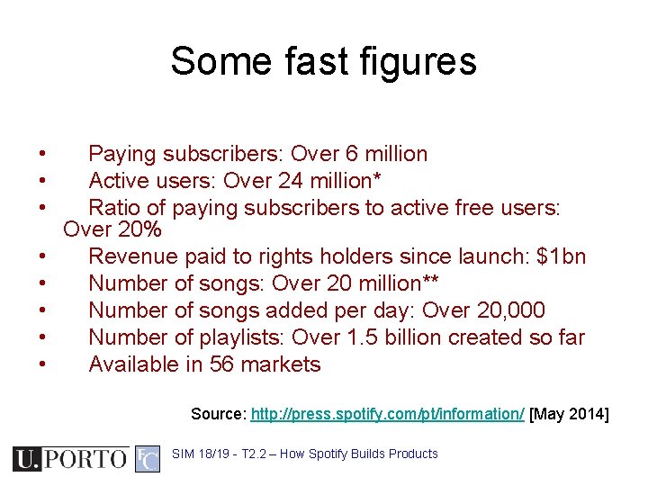 Some fast figures • • Paying subscribers: Over 6 million Active users: Over 24