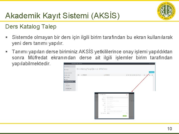 Akademik Kayıt Sistemi (AKSİS) Ders Katalog Talep § Sistemde olmayan bir ders için ilgili