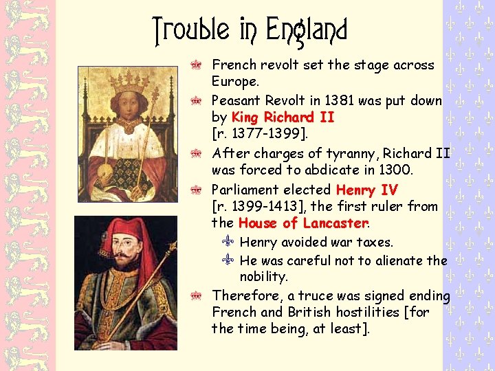 Trouble in England French revolt set the stage across Europe. Peasant Revolt in 1381