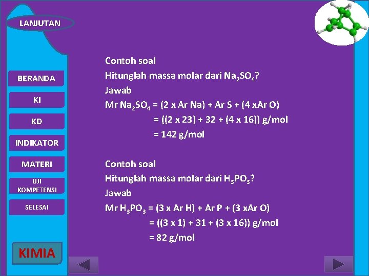 LANJUTAN BERANDA KI KD INDIKATOR MATERI UJI KOMPETENSI SELESAI KIMIA Contoh soal Hitunglah massa