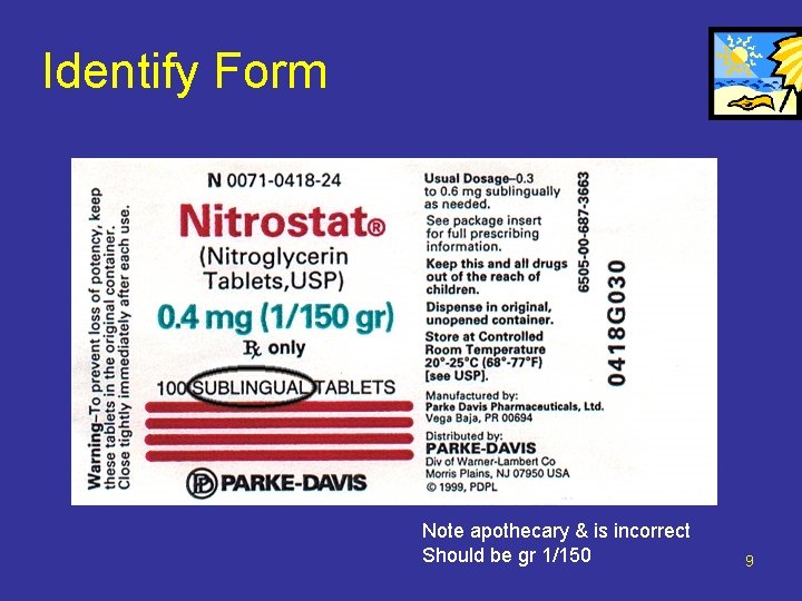 Identify Form Note apothecary & is incorrect Should be gr 1/150 9 