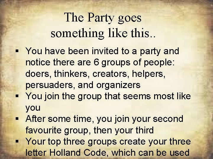 The Party goes something like this. . § You have been invited to a