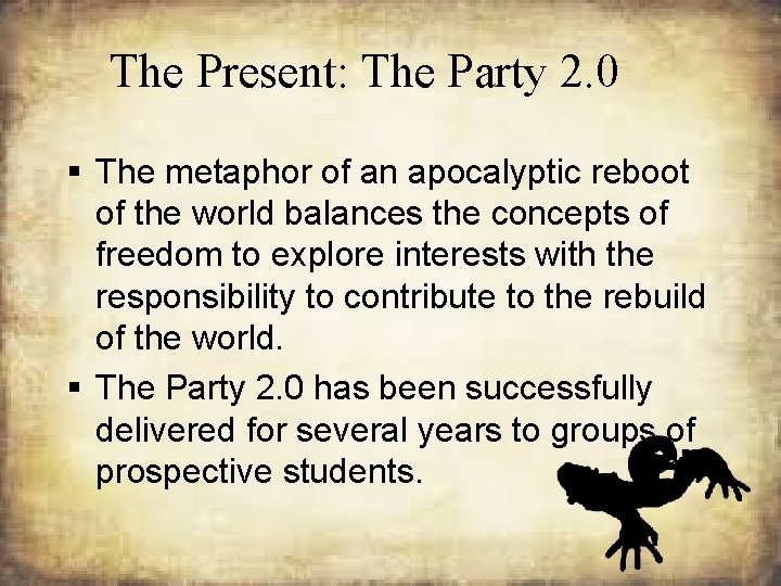 The Present: The Party 2. 0 § The metaphor of an apocalyptic reboot of
