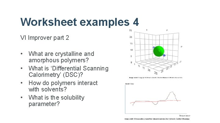 Worksheet examples 4 VI Improver part 2 • What are crystalline and amorphous polymers?