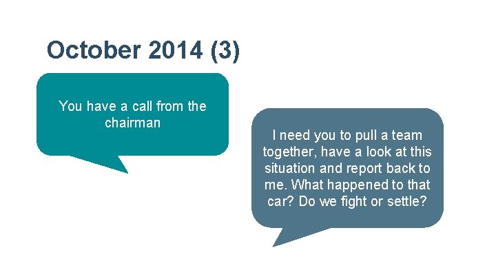 October 2014 (3) You have a call from the chairman I need you to