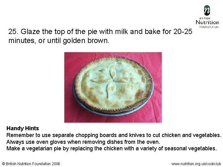 25. Glaze the top of the pie with milk and bake for 20 -25