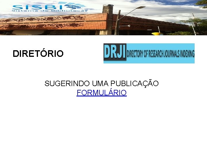 DIRETÓRIO SUGERINDO UMA PUBLICAÇÃO FORMULÁRIO 