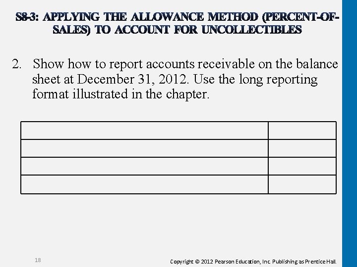 2. Show to report accounts receivable on the balance sheet at December 31, 2012.