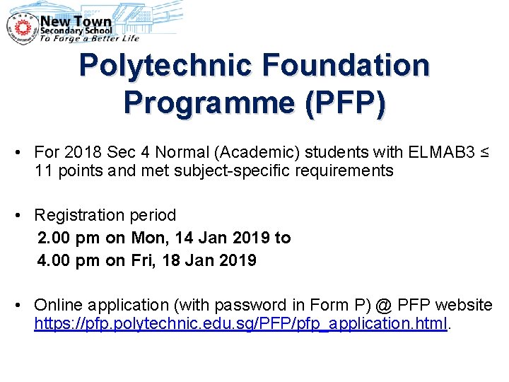 Polytechnic Foundation Programme (PFP) • For 2018 Sec 4 Normal (Academic) students with ELMAB