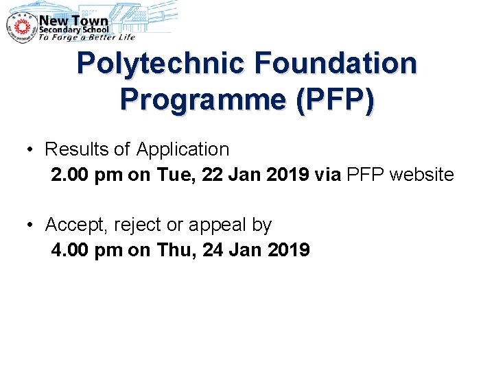 Polytechnic Foundation Programme (PFP) • Results of Application 2. 00 pm on Tue, 22