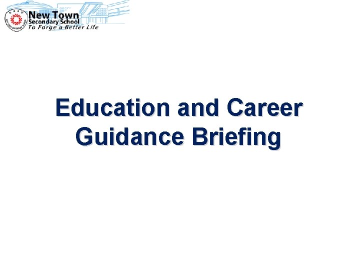 Education and Career Guidance Briefing 