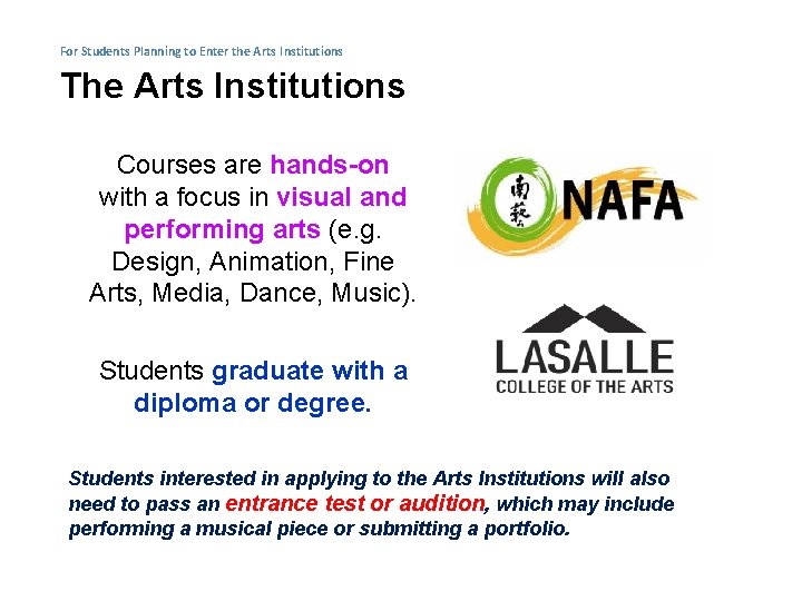 For Students Planning to Enter the Arts Institutions The Arts Institutions Courses are hands-on