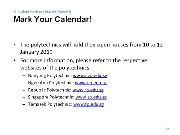 For Students Planning to Enter the Polytechnic Mark Your Calendar! • The polytechnics will