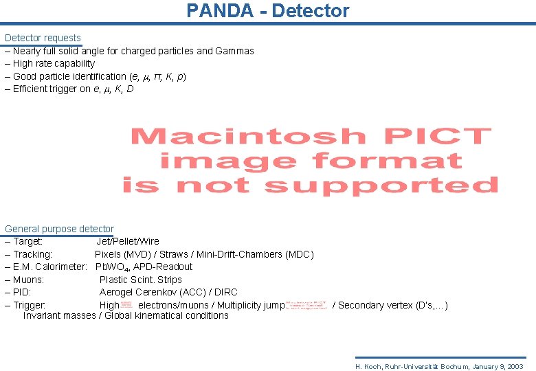 PANDA - Detector requests – Nearly full solid angle for charged particles and Gammas