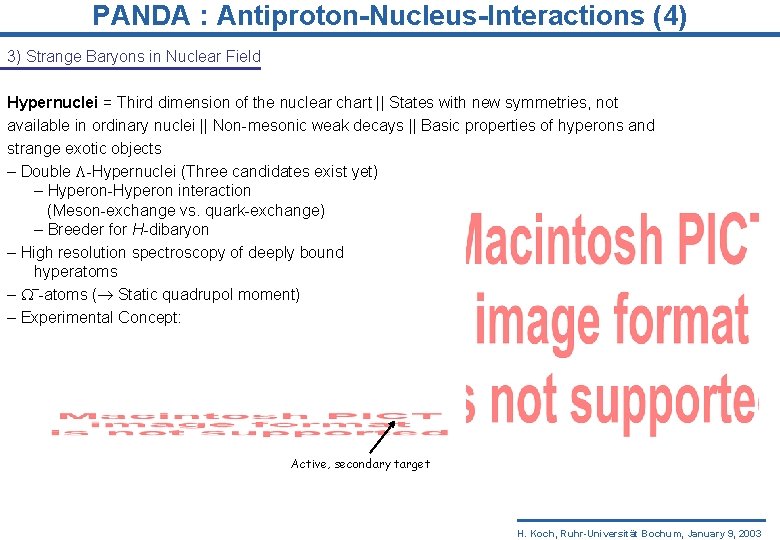 PANDA : Antiproton-Nucleus-Interactions (4) 3) Strange Baryons in Nuclear Field Hypernuclei = Third dimension