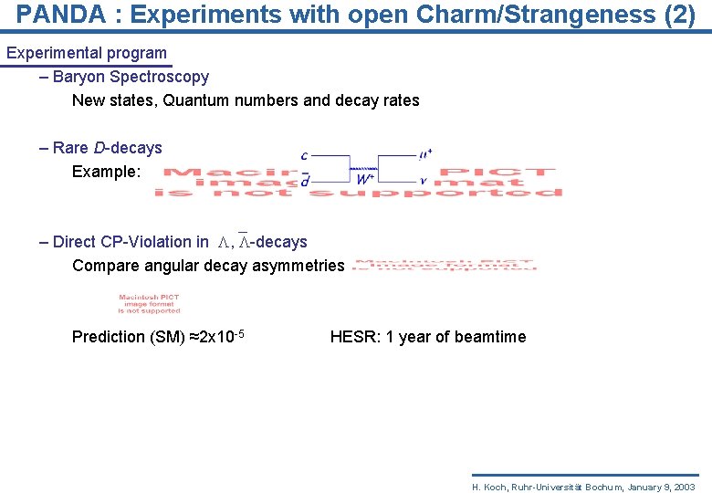 PANDA : Experiments with open Charm/Strangeness (2) Experimental program – Baryon Spectroscopy New states,