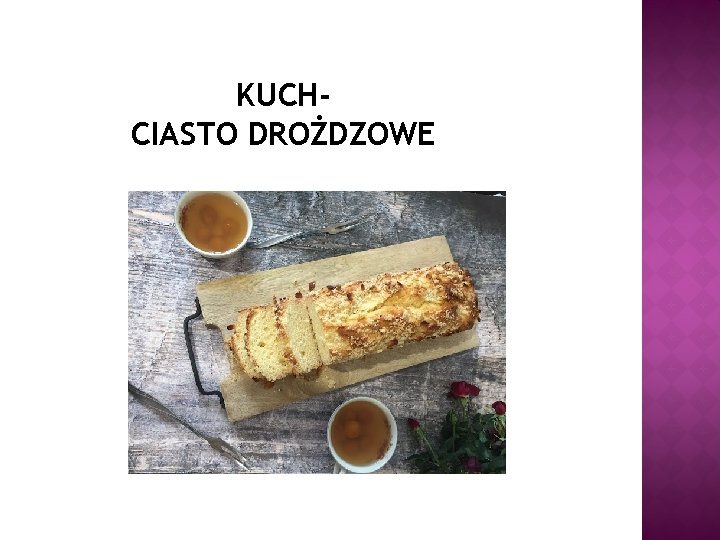 KUCHCIASTO DROŻDZOWE 